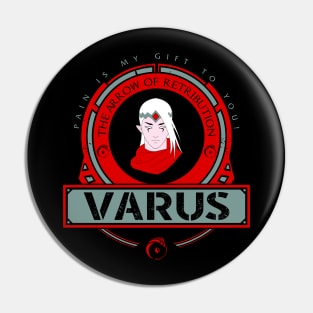 VARUS - LIMITED EDITION Pin