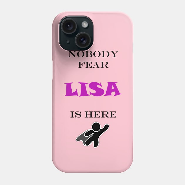 NOBODY FEAR - LISA IS HERE Phone Case by DESIGNSBY101