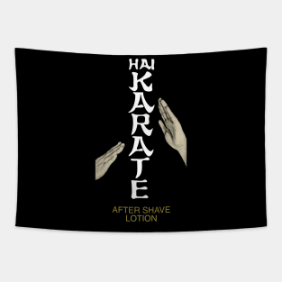 Hai Karate.  After Shave Lotion Tapestry