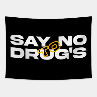 SAY NO To DRUG'S Tapestry