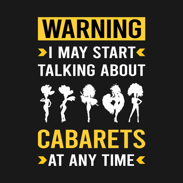 Warning Cabaret Cabarets by Good Day