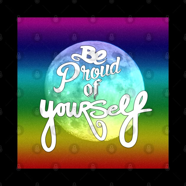 Be Proud Of Yourself by speciezasvisuals