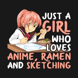 Just A Girl Who Loves Anime Ramen And Sketching Japan Anime T-Shirt