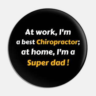 Chiropractor super dad gift Pin