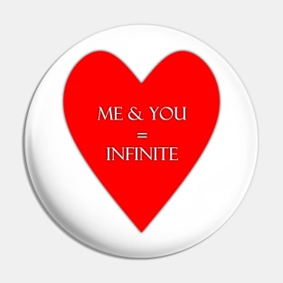 Me and you are infinite lovers tee Pin