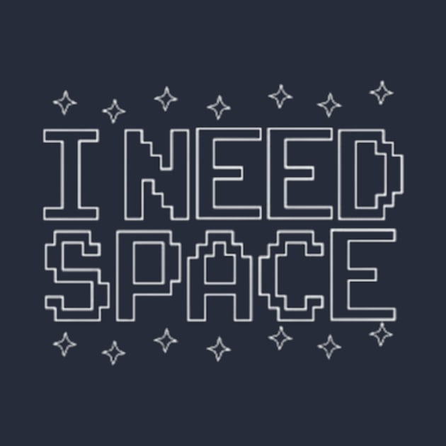 I Need Space ,   funny space by MZZART