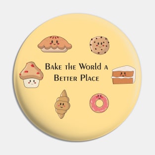 Bake the World a Better Place Pin