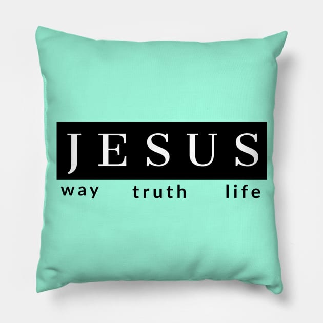 Jesus Way Truth Life Pillow by Happy - Design