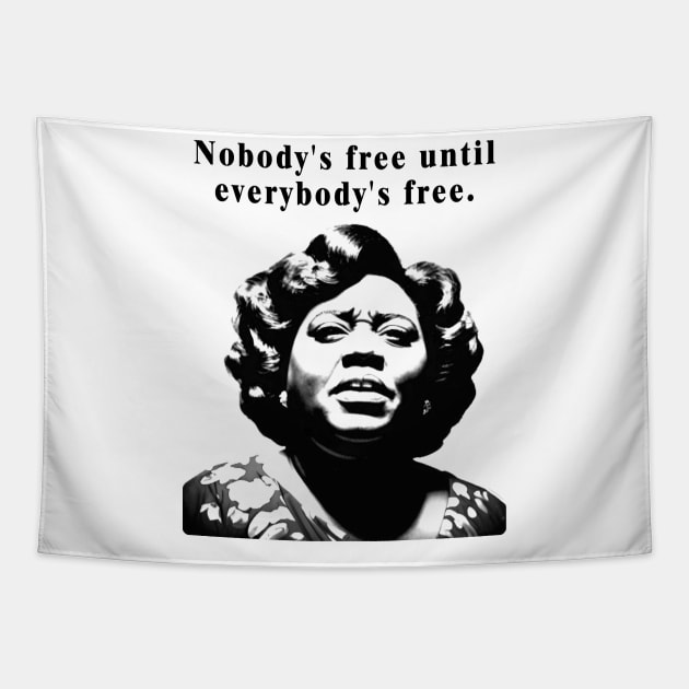 Fannie Lou Hamer - Black Woman - Nobody's free until everybody's free. Tapestry by Moulezitouna