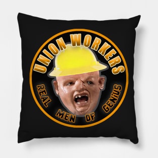Union Workers - Real Men of Genius Pillow