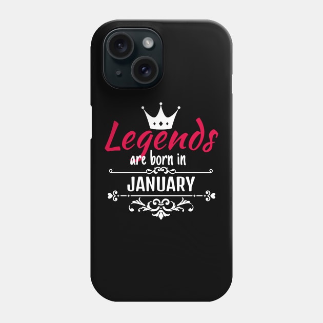 Legends are born in January Phone Case by boohenterprise