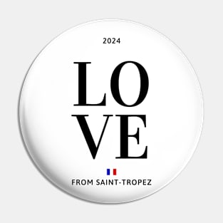 Love from Saint Tropez Pin