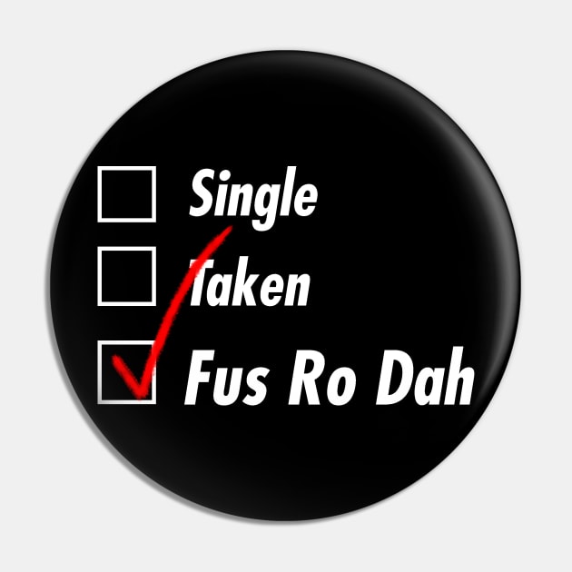 Single Taken Fus Ro Dsh Pin by TeEmporium