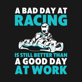 Mens Go Kart Racing Better Than Work Funny Go Kart Racer T-Shirt