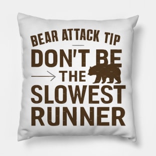 Bear Attack Tip Funny Sarcastic Pillow