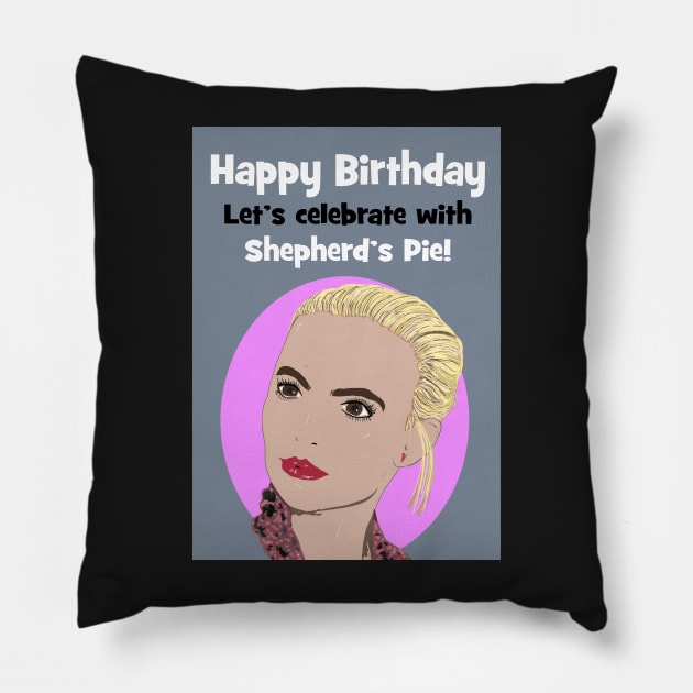 Villanelle - lets celebrate with shepherds pie Pillow by Happyoninside