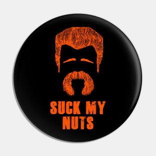 Suck My Nuts Pin