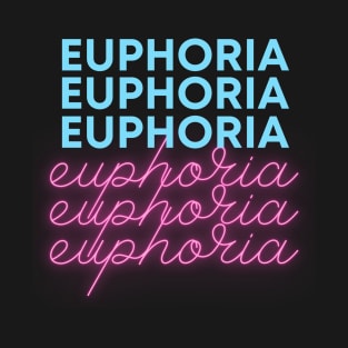 Euphoria design T-Shirt
