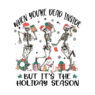 Dead Inside But Holidays T-Shirt