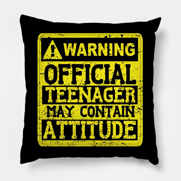 Funny teenager Quote,warning official teenager may contain attitude ,Cool teenager Pillow by PhiloArt