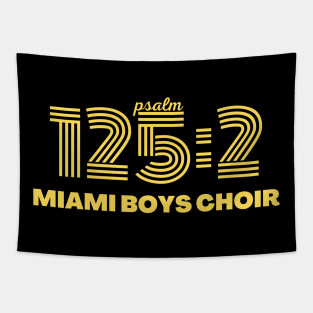 Miami boys choir Psalm 125:2 Tapestry