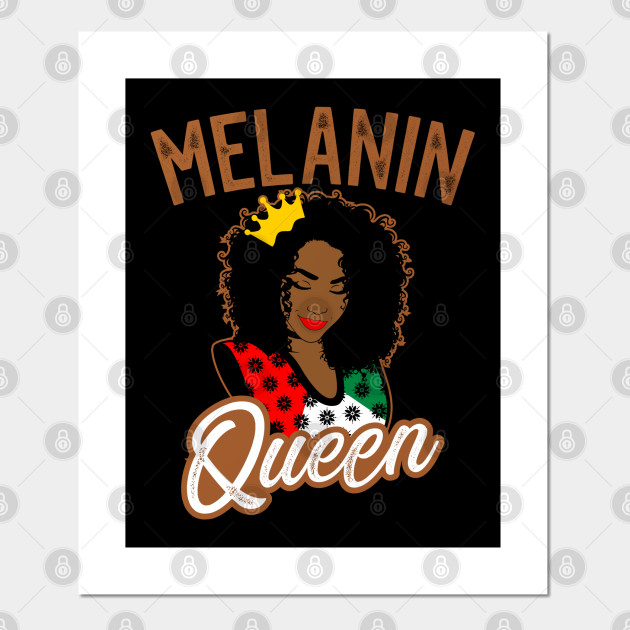 Melanin Queen Melanin Queen Posters And Art Prints Teepublic