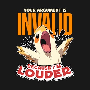 Cockatiel Your Argument Is Invalid Parrot Lover T-Shirt