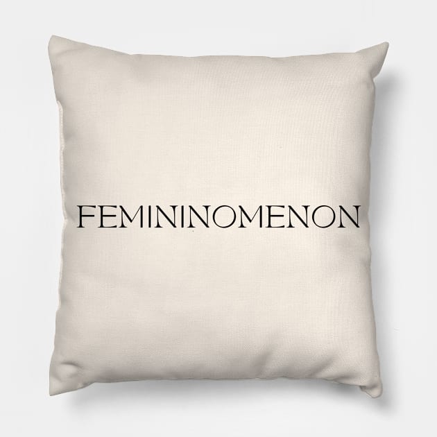 Femininomenon Pillow by Likeable Design