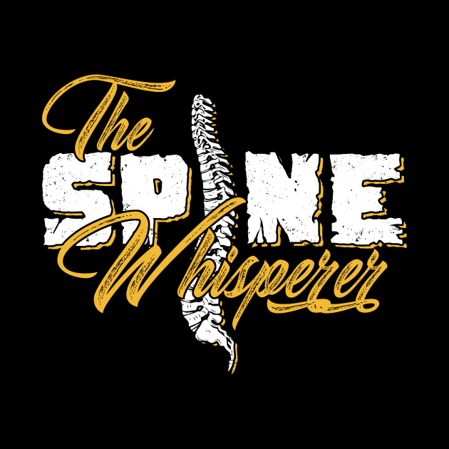 The Spine Whisperer Chiropractic Chiropractor Gift by Dolde08