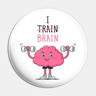 I Train Brain Pin