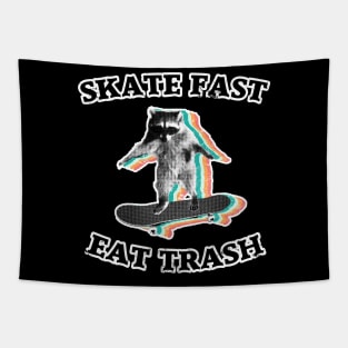 Skate fast Eat trash raccoon trash panda Tapestry