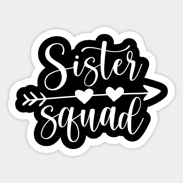 Sister squad - typography design - Sister Squad - Sticker