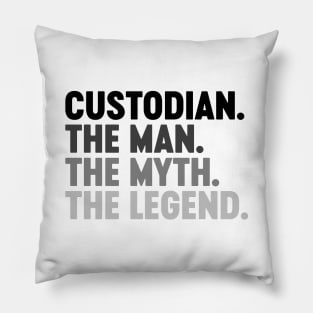 Custodian The Man The Myth The Legend Funny Pillow