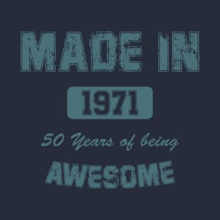 Made In 1971 50 Years Of Being Awesome T-Shirt