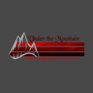 under the moutain T-Shirt