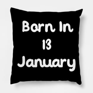 Born In 13 January Pillow