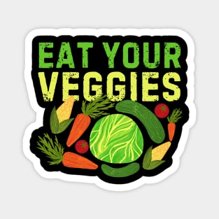 Eat Your Veggies Magnet