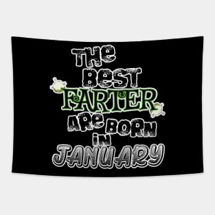 The Best Farter are Born in January Tapestry