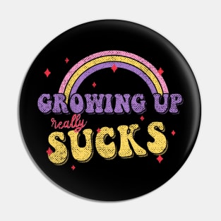 GROWING UP REALLY SUCKS v2 pastel color irony quotes rainbow Pin