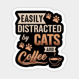 Easily Distracted By Cats And Coffee Magnet