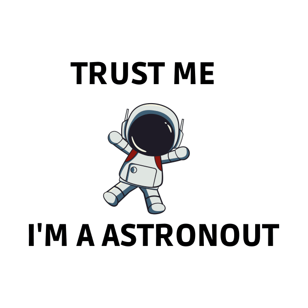 Trust me I am a astronout by Kugy's blessing