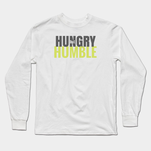 humble hungry shirt