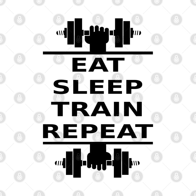 Eat, Sleep, Train, Repeat (black) by Vitalitee