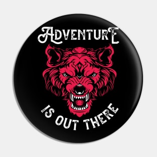 ADVENTURE IS OUT THERE WOLF Pin