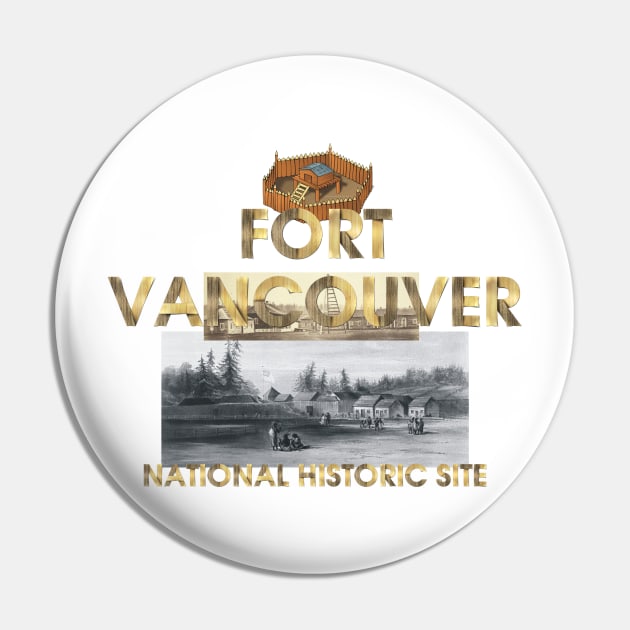 Fort Vancouver Pin by teepossible