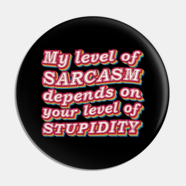 My Level Of Sarcasm Depends On Your level Of Stupidity Pin by star trek fanart and more