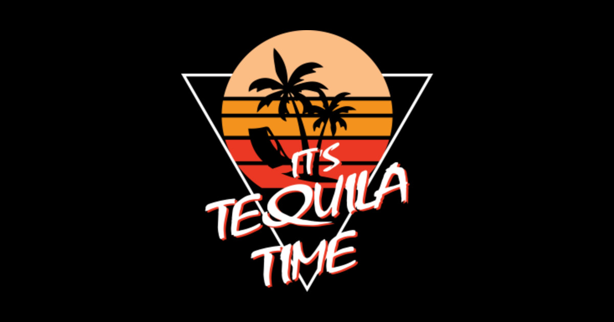 It's Tequila Time Beer Lover TShirt TeePublic