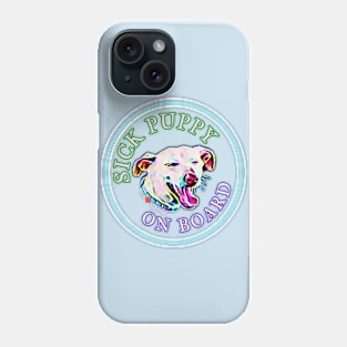 Sick Puppy on Board Phone Case