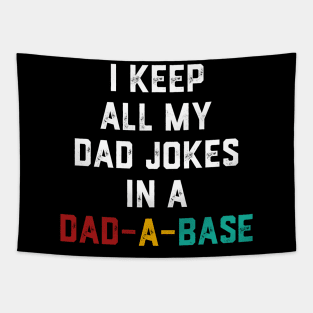 I Keep All My Dad Jokes In A Dad-a-base Vintage Tapestry