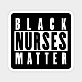 Black Nurses Matter Magnet